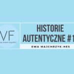 Historie autentyczne 10 Olga Kraszewska 1 150x150 - Historia autentyczna #8: O spełnianiu marzeń i życiu z pisania na co dzień